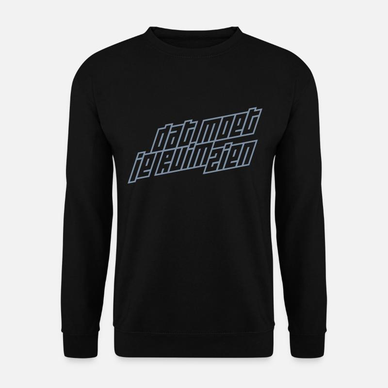 You have to see that - Unisex Sweatshirt - black