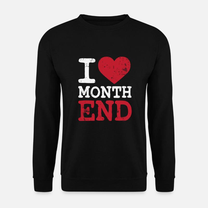 J'aime la fin du mois - Sweat-shirt Unisexe - noir