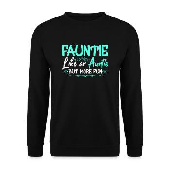 Fauntie Like An Aunt More Fun Cool Gag Soon To Be - Unisex Sweatshirt - black - Front - Alina (178cm) & Michal (187cm)
