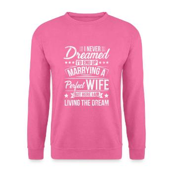 Aber hier lebe ich das Traumgeschenk des neuen Ehemanns - Unisex Pullover - Pink - Vorne