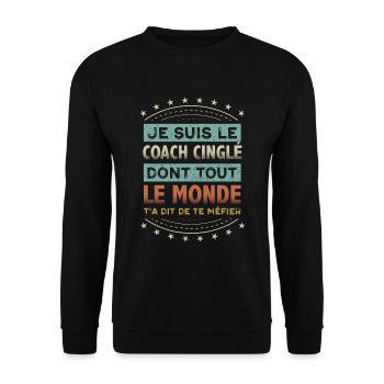 Coach Cinglé Humour Coaching Sportif Cadeau - Sweat-shirt Unisexe - noir - Devant - Alina (178cm) & Michal (187cm)