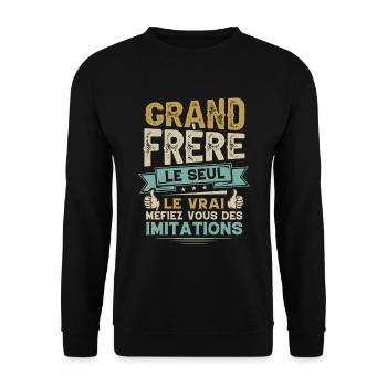 Grand Frère Cadeau Le Seul Le Vrai Annonce - Sweat-shirt Unisexe - noir - Devant - Alina (178cm) & Michal (187cm)