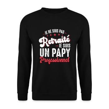 Papy Retraité Idée Cadeau Grand Père Humour - Sweat-shirt Unisexe - noir - Devant - Alina (178cm) & Michal (187cm)