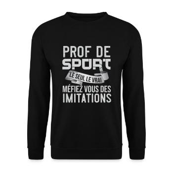 Prof De Sport Le Seul Le Vrai Cadeau Professeur - Sweat-shirt Unisexe - noir - Devant - Alina (178cm) & Michal (187cm)
