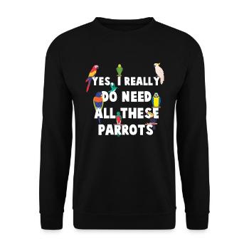Oui, J’ai vraiment besoin De Tous Ces Perroquets - - Sweat-shirt Unisexe - noir - Devant - Alina (178cm) & Michal (187cm)