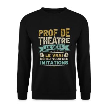 Idée Cadeau Pour Prof De Théâtre Drôle - Sweat-shirt Unisexe - noir - Devant - Alina (178cm) & Michal (187cm)