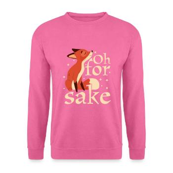 Oh For Fox Sake Humour Blague - Sweat-shirt Unisexe - rose - Devant