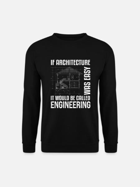 Wenn Architektur einfach lustiger Architekt wäre - Unisex Pullover - Schwarz