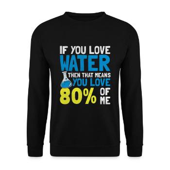 Si vous aimez l’eau Drôles de scientifiques - Sweat-shirt Unisexe - noir - Devant - Alina (178cm) & Michal (187cm)