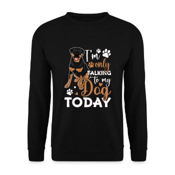 Rottweiler Je ne parle qu’au chien drôle - Sweat-shirt Unisexe - noir - Devant - Alina (178cm) & Michal (187cm)