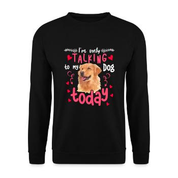Golden Retriever I Only Talk To The Dog - Unisex Sweatshirt - black - Front - Alina (178cm) & Michal (187cm)