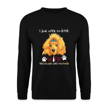 Wein Trinken Kuscheln Mit Pudel Lustiger - Unisex Pullover - Schwarz - Vorne - Alina (178cm) & Michal (187cm)
