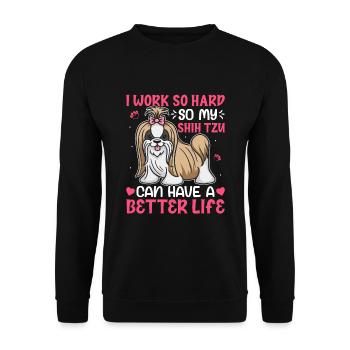 Work So Hard For My Shih Tzu Funny - Unisex Sweatshirt - black - Front - Alina (178cm) & Michal (187cm)