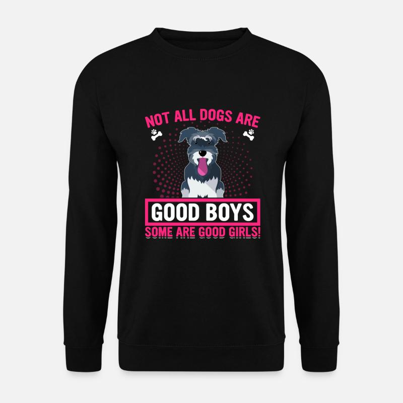 Zwergschnauzer Einige Sind Gute Mädchen Lustige - Unisex Pullover - Schwarz