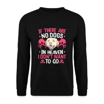 Labrador Retriever Quand pas de chiens au paradis - Sweat-shirt Unisexe - noir - Devant - Alina (178cm) & Michal (187cm)