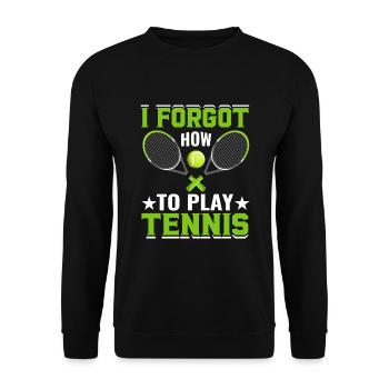 Vergessen, Wie Man Tennis Spielt Lustige - Unisex Pullover - Schwarz - Vorne - Alina (178cm) & Michal (187cm)