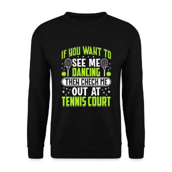 Check Me Out At Tennis Court Fun Sports Player - Unisex Pullover - Schwarz - Vorne - Alina (178cm) & Michal (187cm)