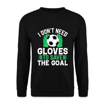 Does not need gloves to use football goalkeepers - Unisex Sweatshirt - black - Front - Alina (178cm) & Michal (187cm)