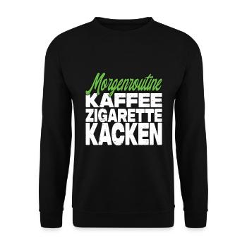 Kaffee Zigarette Kacken - Lustiger Spruch - Unisex Pullover - Schwarz - Vorne - Alina (178cm) & Michal (187cm)