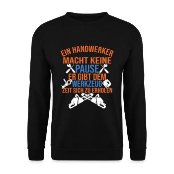 Ein Handwerker Macht Keine Pause - Handwerker - Unisex Pullover - Schwarz - Vorne - Alina (178cm) & Michal (187cm)
