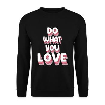 Do What You Love - Unisex Sweatshirt - black - Front - Alina (178cm) & Michal (187cm)