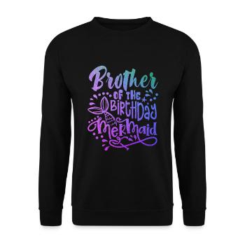 Brother Of The Birthday Mermaid Matching Family - Sweat-shirt Unisexe - noir - Devant - Alina (178cm) & Michal (187cm)