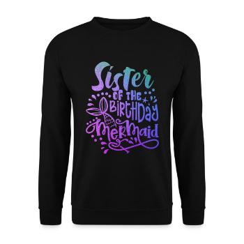 Sister Of The Birthday Mermaid Matching Family - Sweat-shirt Unisexe - noir - Devant - Alina (178cm) & Michal (187cm)