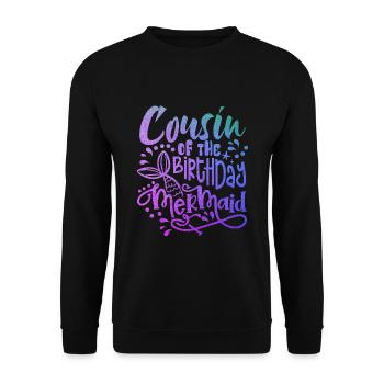 Cousin Of The Birthday Mermaid Matching Family - Sweat-shirt Unisexe - noir - Devant - Alina (178cm) & Michal (187cm)