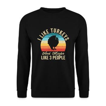 I Love Turkeys Humor Farmer Gift - Unisex Sweatshirt - black - Front - Alina (178cm) & Michal (187cm)