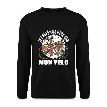 Je Préférais Être Sur Mon Vélo Cadeau Cycliste - Sweat-shirt Unisexe - noir - Devant - Alina (178cm) & Michal (187cm)