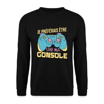 Je Préférais Être Sur Ma Console Cadeau Gamer - Sweat-shirt Unisexe - noir - Devant - Alina (178cm) & Michal (187cm)