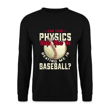 La physique peut-elle m’aider à me lancer dans le baseball? - Sweat-shirt Unisexe - noir - Devant - Alina (178cm) & Michal (187cm)