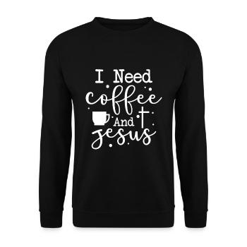 I Need Coffee And Jesus - Unisex Pullover - Schwarz - Vorne - Alina (178cm) & Michal (187cm)