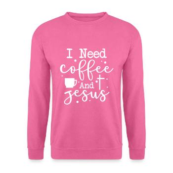 I Need Coffee And Jesus - Unisex Pullover - Pink - Vorne