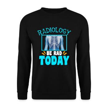 Radiology Be Rad Today - Radiologist - Unisex Sweatshirt - black - Front - Alina (178cm) & Michal (187cm)