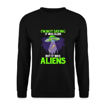 I'm not saying it was Alien, but it was - Unisex Sweatshirt - black - Front - Alina (178cm) & Michal (187cm)