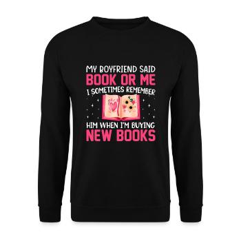 My friend said books or I - book reading - Unisex Sweatshirt - black - Front - Alina (178cm) & Michal (187cm)