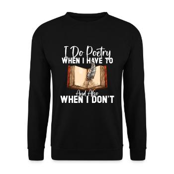 Poesie tun, wenn ich muss und auch - Poet Poetry - Unisex Pullover - Schwarz - Vorne - Alina (178cm) & Michal (187cm)