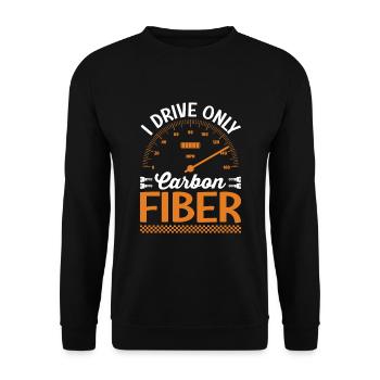 I only drive carbon fiber racing cars - Unisex Sweatshirt - black - Front - Alina (178cm) & Michal (187cm)
