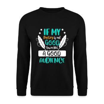Wenn meine Poesie nicht gut ist - Poet Poetry - Unisex Pullover - Schwarz - Vorne - Alina (178cm) & Michal (187cm)