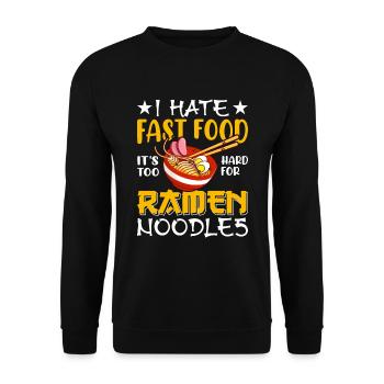 I hate fast food, it's too hard for - Unisex Sweatshirt - black - Front - Alina (178cm) & Michal (187cm)