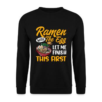 Ramen mit dem Ei, lass mich das zuerst beenden - - Unisex Pullover - Schwarz - Vorne - Alina (178cm) & Michal (187cm)