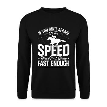 Wenn Sie keine Angst vor der Geschwindigkeit - Unisex Pullover - Schwarz - Vorne - Alina (178cm) & Michal (187cm)
