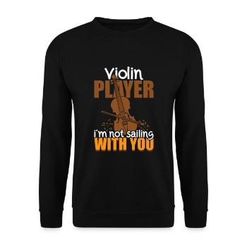 Violoniste, je ne navigue pas avec toi - Violon - Sweat-shirt Unisexe - noir - Devant - Alina (178cm) & Michal (187cm)
