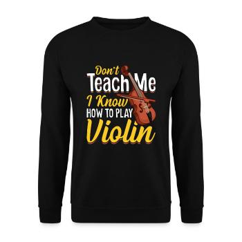 Ne m’apprenez pas, je sais jouer du violon - Sweat-shirt Unisexe - noir - Devant - Alina (178cm) & Michal (187cm)
