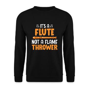It is a flute, not a flamethrower - flute - Unisex Sweatshirt - black - Front - Alina (178cm) & Michal (187cm)