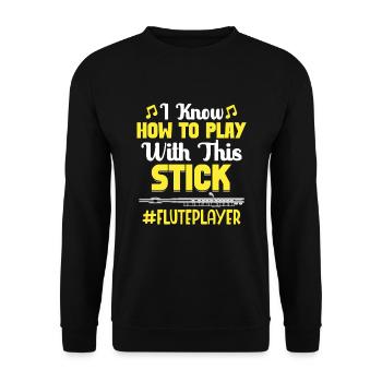 I know how to play with this stick - flute - Unisex Sweatshirt - black - Front - Alina (178cm) & Michal (187cm)