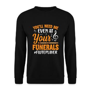 Sie brauchen mich sogar bei Ihren Beerdigungen - - Unisex Pullover - Schwarz - Vorne - Alina (178cm) & Michal (187cm)
