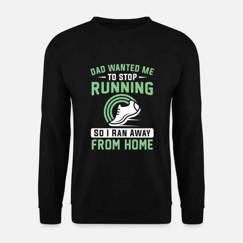 Jogging Spruch zum Laufen - Läufer - Unisex Pullover - Schwarz