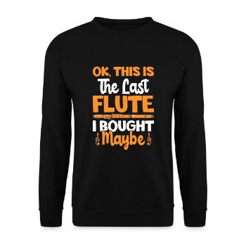 Ok, maybe that's the last flute I - Unisex Sweatshirt - black - Front - Alina (178cm) & Michal (187cm)